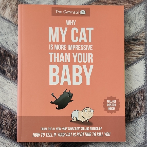 The Oatmeal why my cat is more impressive than your baby Book - Picture 1 of 6